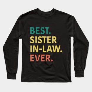 Best Sister In Law Ever Long Sleeve T-Shirt